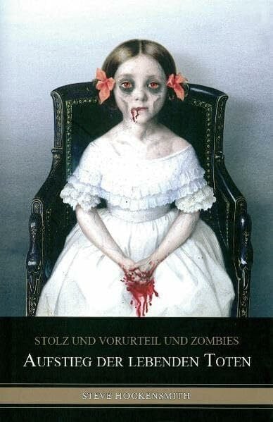 Austen, Jane Stolz und Vorurteil und Zombies: Aufstieg der lebenden Toten