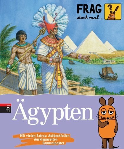 Kock, Hauke Frag doch mal ... die Maus! Ägypten (Die Sachbuchreihe, Band 20)