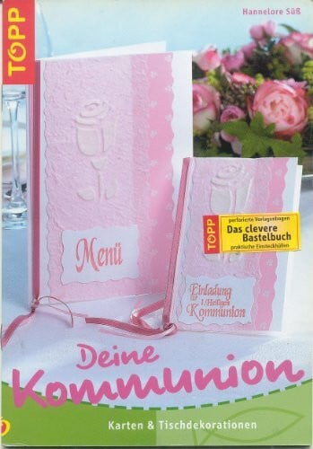 Süss, Hannelore Deine Kommunion: Karten und Tischdekoration