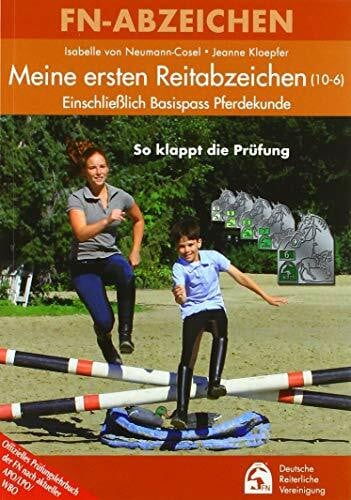 Kloepfer, Jeanne Meine ersten Reitabzeichen (10-6) - So klappt die Prüfung: Einschließlich Basispass Pferdekunde (FN-Abzeichen)