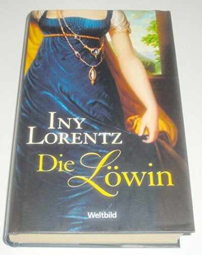 Lorentz, Iny Die Löwin : Roman.