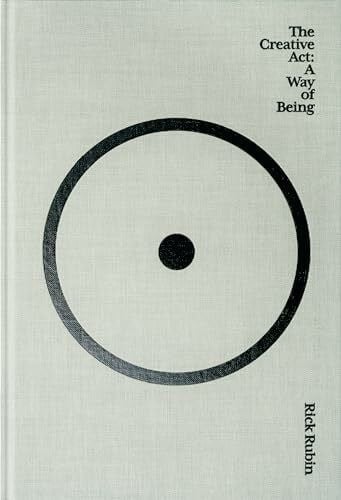 Rubin, Rick The Creative Act: A Way of Being