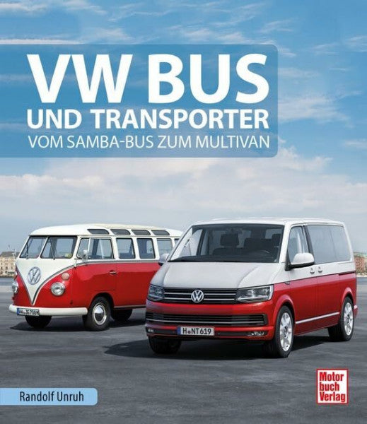 Unruh, Randolf VW Bus und Transporter: Vom Samba-Bus zum Multivan