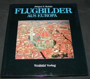 Rohde, Jürgen E. Flugbilder aus Europa