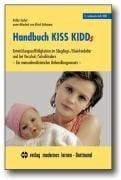 Göhmann, Ulrich Handbuch KISS KIDDs: Entwicklungsauffälligkeiten im Säuglings-/Kleinkindalter und bei Vorschul-/Schulkindern - Ein manualmedizinischer Behandlungsansatz