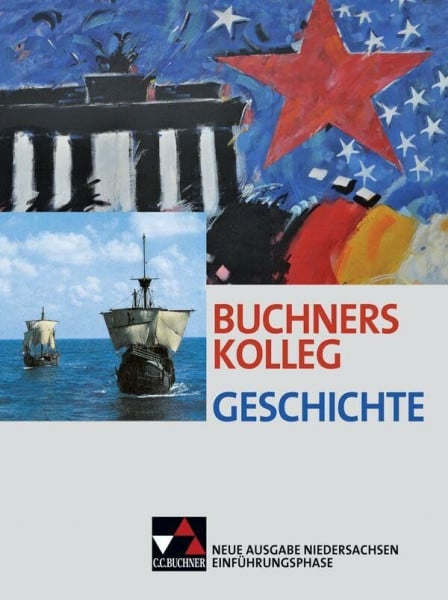 Lanzinner, Maximilian Buchners Kolleg Geschichte – Neue Ausgabe Niedersachsen / Buchners Kolleg Geschichte NI Einführungsphase