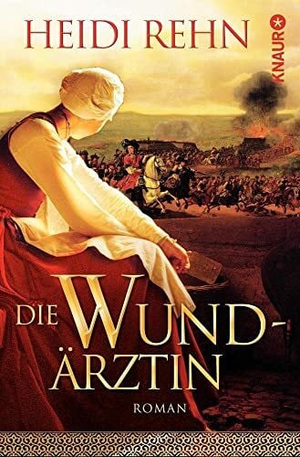 Rehn, Heidi Die Wundärztin (Die Magdalena-Reihe, Band 1)