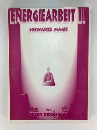 Dexheimer, Peter Schwarze Magie (Energiearbeit, Band 3)
