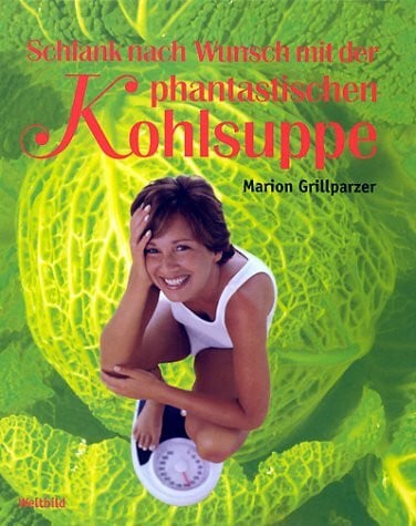 Grillparzer, Marion Schlank nach Wunsch mit der Kohlsuppe