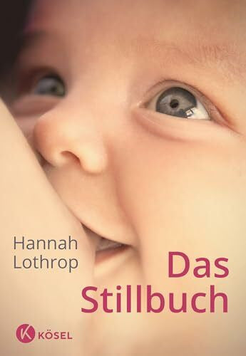 Lothrop, Hannah Das Stillbuch: Vollständig überarbeitete Neuausgabe