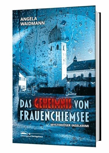 Waidmann, Angela Das Geheimnis von Frauenchiemsee: Mysteriöser Inselkrimi