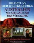 Nile, Richard + Clerk, Chr. Bildatlas der Weltkulturen, Australien, Neuseeland und der Südpazifik
