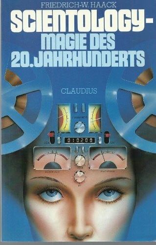 Haack, Friedrich W Scientology - Magie des 20. Jahrhunderts