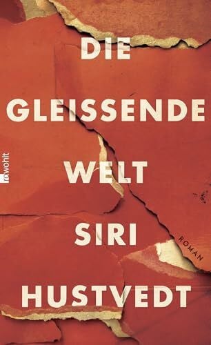 Aumüller, Uli Die gleißende Welt: Roman. Ausgezeichnet mit dem LA Times Book Prize 2015