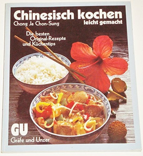 Chon-Sung, Chong-ja: Chinesisch kochen - leicht gemacht.