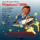 Möller, Klaus Windows 2000: Ein Fröhliches Wörterbuch für alle PC-Süchties, Computermann geschädigten Hausfrauen, Linux-Fans, Informatiklehrer mit ... zu Hause die normalste Sache der Welt ist