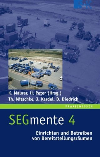 Peter, Hanno SEGmente 4: Einrichten und Betreiben von Bereitstellungsräumen