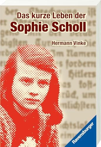Aicher-Scholl, Inge Das kurze Leben der Sophie Scholl (Ravensburger Taschenbücher)