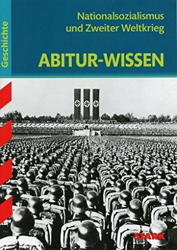 Liepach, Martin STARK Abitur-Wissen - Geschichte Nationalsozialismus und Zweiter Weltkrieg (Abitur- und Prüfungswissen)