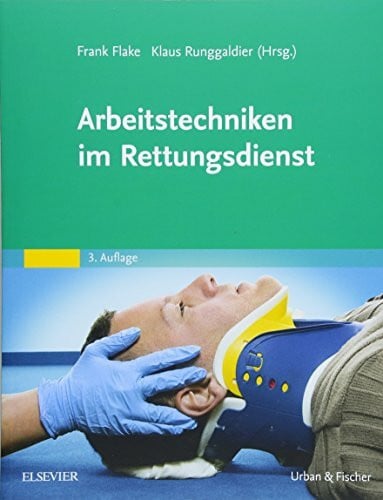 Runggaldier, Klaus Arbeitstechniken im Rettungsdienst: Bildatlas Rettungsdienst