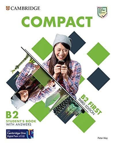 Compact First: Third edition. Student’s Book with answers with Test and Train Class-based, Online Practice and enhanced eBook