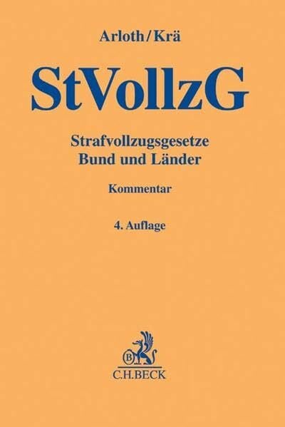 Krä, Horst Strafvollzugsgesetze Bund und Länder: Bund und Länder Gesetz über den Vollzug der Freiheitsstrafe, der Jugendstrafe und der Sicherungsverwahrung ... über den V... (Gelbe Erläuterungsbücher)