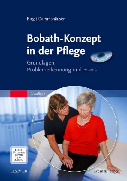 Dammshäuser, Birgit Bobath-Konzept in der Pflege (DVD mit Handlings): Grundlagen, Problemerkennung und Praxis