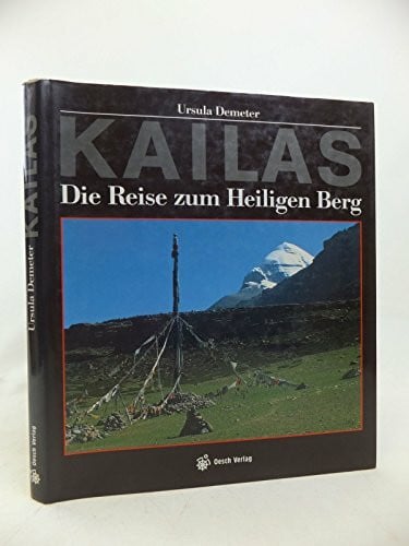 Demeter, Ursula Kailas: Die Reise zum heiligen Berg