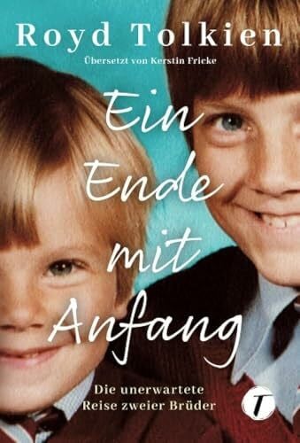 Tolkien, Royd Ein Ende mit Anfang - Die unerwartete Reise zweier Brüder