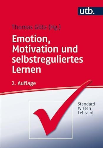 Markus Dresel Emotion, Motivation und selbstreguliertes Lernen (StandardWissen Lehramt, Band 3481)