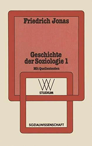 Jonas, Friedrich WV Studium, Bd.92, Geschichte der Soziologie: Aufklärung, Liberalismus, Idealismus, Sozialismus, Übergang zur industriellen Gesellschaft