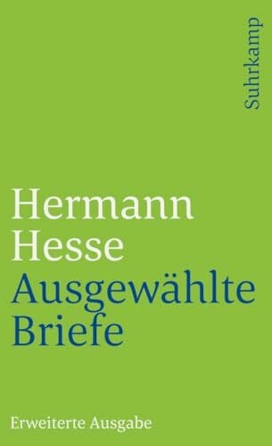 Hesse, Hermann Ausgewählte Briefe: Erweiterte Ausgabe (suhrkamp taschenbuch)