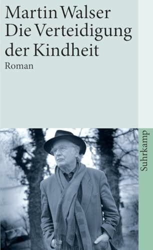 Walser, Martin Die Verteidigung der Kindheit: Roman (suhrkamp taschenbuch)