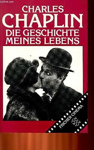 Chaplin, Charles Die Geschichte meines Lebens