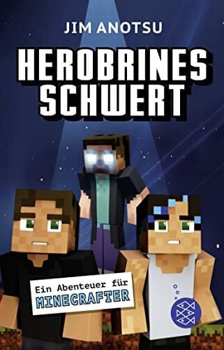 Schweder-Schreiner, Nicolai von Herobrines Schwert: Ein Abenteuer für Minecrafter