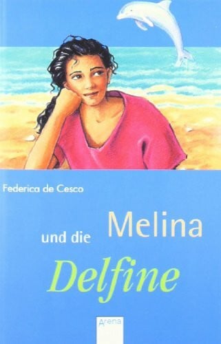 Cesco, Federica de Melina und die Delfine (Arena Taschenbücher)