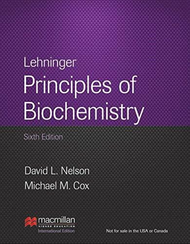 Cox, Michael M. Lehninger Principles of Biochemistry: International Edition