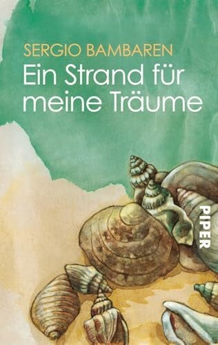 vom Scheidt, Elke Ein Strand für meine Träume: Vom Autor von „Der träumende Delphin'