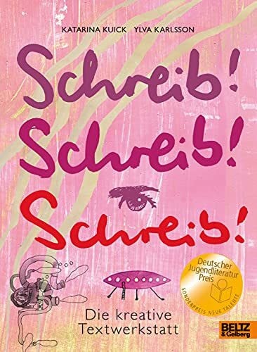 Kunter, Gesa Schreib! Schreib! Schreib!: Die kreative Textwerkstatt