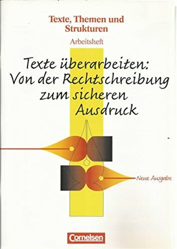 Schmolke, Philipp Texte, Themen und Strukturen - Arbeitshefte - Abiturvorbereitung-Themenhefte / Texte überarbeiten: Von der Rechtschreibung zum sicheren Ausdruck: Arbeitsheft mit eingelegtem Lösungsheft
