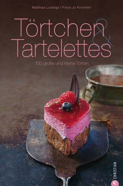 Kirchherr, Jo Törtchen & Tartelettes: 100 große und kleine Torten (Cook & Style)