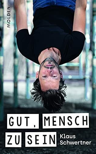 Klaus Schwertner Gut, mensch zu sein