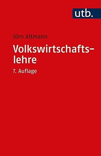 Jörn Altmann Volkswirtschaftslehre: Einführende Theorie mit praktischen Bezügen