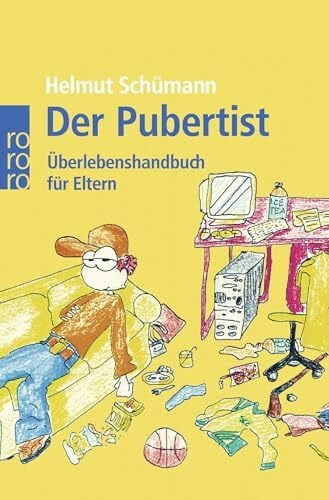Wolf, Julius Der Pubertist: Überlebenshandbuch für Eltern