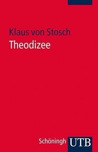 von Stosch, Klaus Theodizee (UTB S (Small-Format): Uni-Taschenbücher)