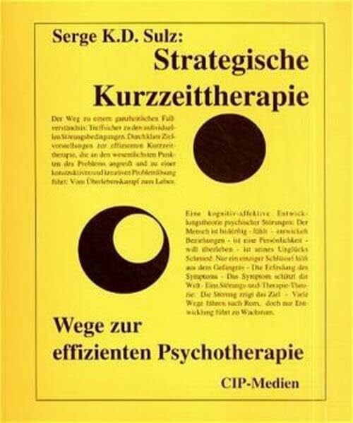 Sulz, Serge K. D. Strategische Kurzzeittherapie. Wege zur effizienten Psychotherapie