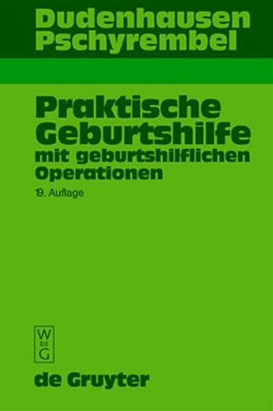 Dudenhausen, Joachim W. Praktische Geburtshilfe: Mit geburtshilflichen Operationen