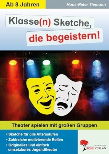 Hans-Peter Tiemann Klasse Sketche die begeistern Theater große Gruppen Grundschule Sekundarstufe Klasse 3 4 5 6 7 8 9 10 11 12 13 | 6 Sketche Schulfest Theater-AG ... | Bühne: Theater spielen mit großen Gruppen