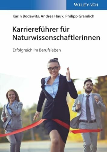 Hauk, Andrea Karriereführer für Naturwissenschaftlerinnen: Erfolgreich im Berufsleben