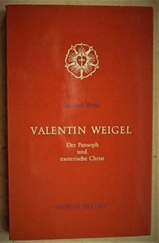 WEHR, Gerhard Valentin Weigel : d. Pansoph u. esoter. Christ.